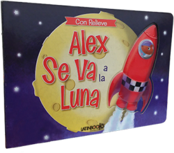 Cuentos con relieve Alex se va a la luna