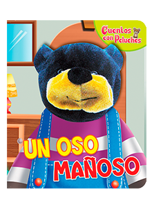 Cuentos con peluche Un oso mañoso