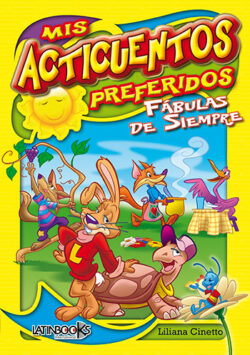 Mis acticuentos preferidos Cuentos Fábulas de siempre