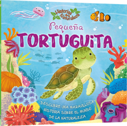 Historias de la Naturaleza Pequeña Tortuguita