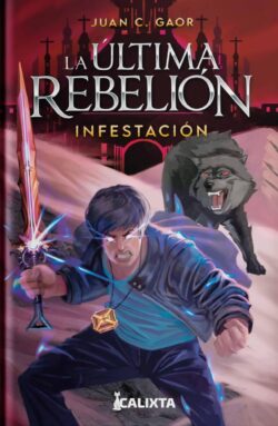La última rebelión Libro II: Infestación