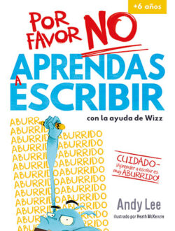 Por Favor, No Aprendas a escribir