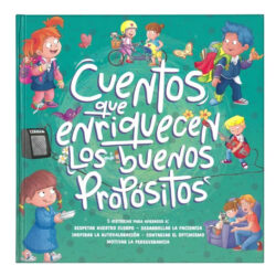 Cuentos que enriquecen los buenos propósitos