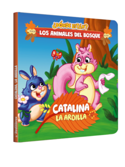 ¿Dónde están? Los animales del bosque Catalina, la ardilla