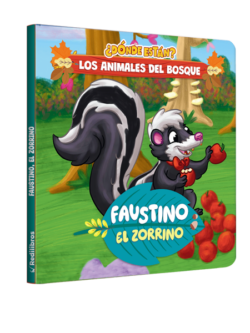 ¿Dónde están? Los animales del bosque Faustino, el zorrino