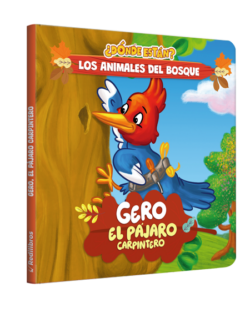 ¿Dónde están? Los animales del bosque Gero, el pájaro carpintero