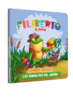 ¿Dónde están? Los animalitos del jardín Filiberto, el sapo