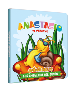 ¿Dónde están? Los animalitos del jardín Anastasio, el caracol