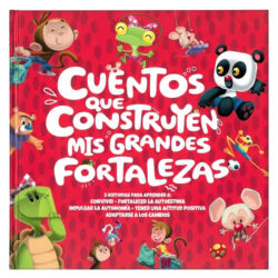 Cuentos que Construyen mis Grandes Fortalezas