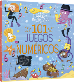 Pequeños ingeniosos 101 juegos numéricos