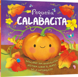 Historias de la naturaleza Pequeña Calabacita
