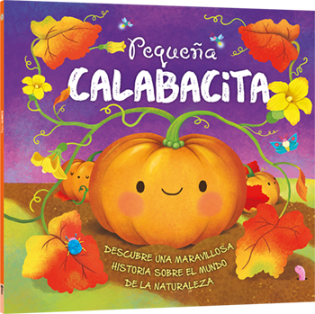 Historias de la naturaleza Pequeña Calabacita